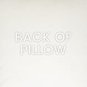 Text 'BACK OF PILLOW' on a light gray background